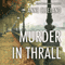 Murder in Thrall (Unabridged) audio book by Anne Cleeland