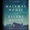Halfway House (Unabridged) audio book by Ellery Queen