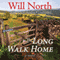 The Long Walk Home: A Novel (Unabridged) audio book by Will North