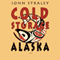 Cold Storage, Alaska (Unabridged) audio book by John Straley