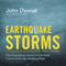 Earthquake Storms: The Fascinating History and Volatile Future of the San Andreas Fault (Unabridged) audio book by John Dvorak