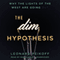 The DIM Hypothesis: Why the Lights of the West Are Going Out (Unabridged) audio book by Leonard Peikoff