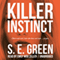 Killer Instinct (Unabridged) audio book by S. E. Green