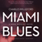 Miami Blues: Hoke Moseley, Book 1 (Unabridged) audio book by Charles Willeford