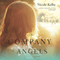 In the Company of Angels: A Novel (Unabridged) audio book by Nicole Mary Kelby