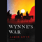 Wynne's War (Unabridged) audio book by Aaron Gwyn