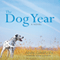 The Dog Year (Unabridged) audio book by Ann Garvin