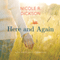 Here and Again (Unabridged) audio book by Nicole R. Dickson