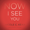 Now I See You: A Memoir (Unabridged) audio book by Nicole C. Kear