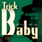 Trick Baby: The Story of a White Negro (Unabridged) audio book by Iceberg Slim