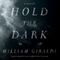 Hold the Dark: A Novel (Unabridged) audio book by William Giraldi
