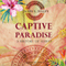 Captive Paradise: A History of Hawaii (Unabridged) audio book by James L. Haley