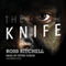 The Knife (Unabridged) audio book by Ross Ritchell