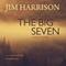 The Big Seven: A Faux Mystery (Unabridged) audio book by Jim Harrison