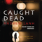 Caught Dead: A Rick Van Lam Mystery (Unabridged) audio book by Andrew Lanh