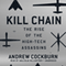 Kill Chain: The Rise of the High-Tech Assassins (Unabridged) audio book by Andrew Cockburn