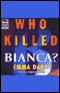 Who Killed Bianca? (Unabridged) audio book by Emma Darcy