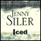 Iced (Unabridged) audio book by Jenny Siler