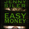 Easy Money (Unabridged) audio book by Jenny Siler