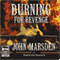 Burning for Revenge: Tomorrow Series #5 (Unabridged)