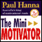 The Mini Motivator (Unabridged) audio book by Paul Hanna