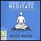 Hurry Up and Meditate (Unabridged) audio book by David Michie