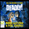 Deadly! (Unabridged) audio book by Morris Gleitzman, Paul Jennings
