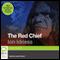The Red Chief (Unabridged) audio book by Ion Idriess