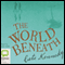 The World Beneath (Unabridged) audio book by Cate Kennedy