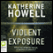 Violent Exposure (Unabridged) audio book by Katherine Howell