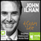 John Ilhan: A Crazy Life (Unabridged) audio book by Steve Dabkowski, Annie Reid