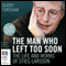 The Man Who Left Too Soon: The Life and Works of Stieg Larsson (Unabridged) audio book by Barry Forshaw