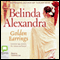 Golden Earrings (Unabridged) audio book by Belinda Alexandra