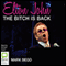 Elton John: The Bitch Is Back (Unabridged) audio book by Mark Bego