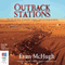 Outback Stations: The Life and Times of Australia's Biggest Cattle and Sheep Properties (Unabridged) audio book by Evan McHugh