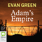 Adam's Empire (Unabridged) audio book by Evan Green