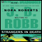 Strangers in Death: In Death, Book 26 (Unabridged) audio book by J. D. Robb