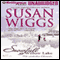 Snowfall at Willow Lake: The Lakeshore Chronicles (Unabridged) audio book by Susan Wiggs