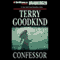 Confessor: Chainfire Trilogy, Part 3, Sword of Truth, Book 11 (Unabridged) audio book by Terry Goodkind