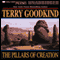 The Pillars of Creation: Sword of Truth, Book 7 (Unabridged) audio book by Terry Goodkind