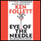 Eye of the Needle (Unabridged) audio book by Ken Follett