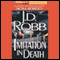 Imitation in Death: In Death, Book 17 (Unabridged) audio book by J. D. Robb