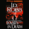 Loyalty in Death: In Death, Book 9 (Unabridged) audio book by J. D. Robb