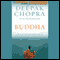 Buddha: A Story of Enlightenment (Unabridged) audio book by Deepak Chopra