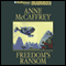 Freedom's Ransom: Freedom Series, Book 4 (Unabridged) audio book by Anne McCaffrey