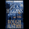 Rough Justice (Unabridged) audio book by Jack Higgins