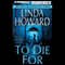 To Die For (Unabridged) audio book by Linda Howard