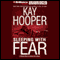 Sleeping with Fear (Unabridged) audio book by Kay Hooper