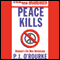 Peace Kills: America's Fun New Imperialism (Unabridged) audio book by P. J. O'Rourke