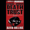 The Death Trust (Unabridged) audio book by David Rollins